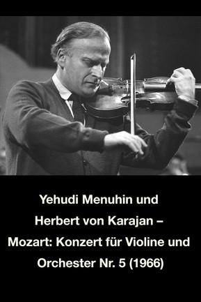 Yehudi Menuhin und Herbert von Karajan – Mozart: Konzert für Violine und Orchester Nr. 5 film afişi