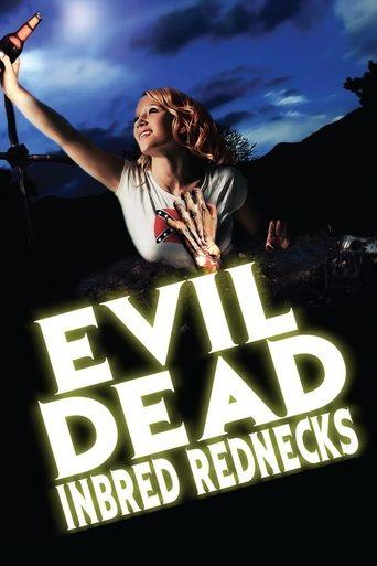 The Evil Dead Inbred Rednecks film afişi