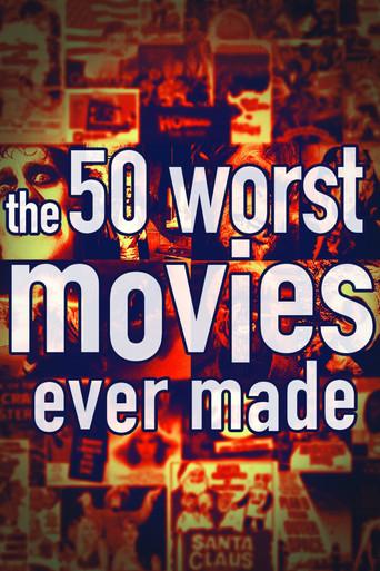 The 50 Worst Movies Ever Made film afişi