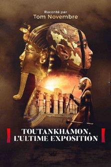 Toutankhamon, l’ultime exposition film afişi