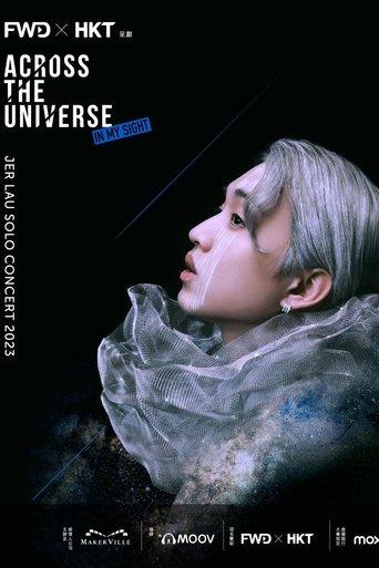 柳應廷 Jer Lau “Across the Universe” in My Sight Solo Concert 2023 film afişi
