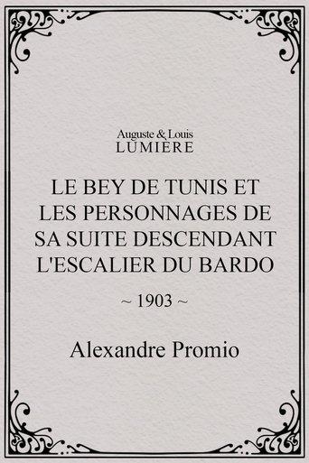 Le Bey de Tunis et les personnages de sa suite descendant l'escalier du Bardo film afişi