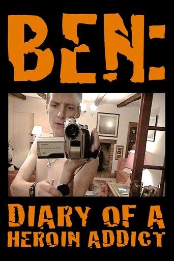 Ben: Diary of a Heroin Addict film afişi