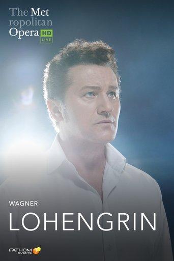 The Metropolitan Opera: Lohengrin film afişi