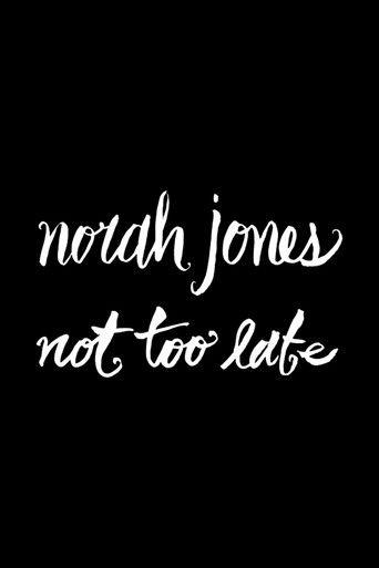 Norah Jones: Not Too Late - (Deluxe Edition) CD+DVD film afişi