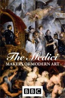 The Medici: Makers of Modern Art film afişi