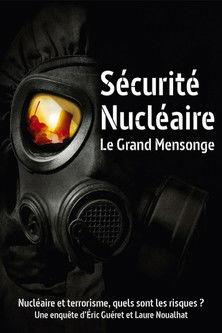 Sécurité nucléaire : le grand mensonge film afişi