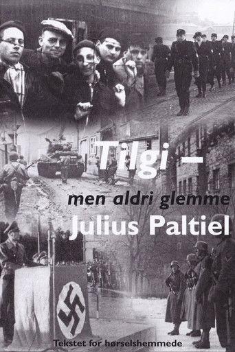 Tilgi - men aldri glemme: Julius Paltiel film afişi