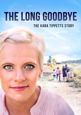 The Long Goodbye: The Kara Tippetts Story film afişi