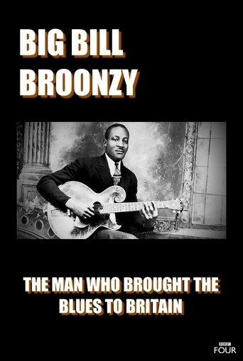 Big Bill Broonzy: The Man who Brought the Blues to Britain film afişi