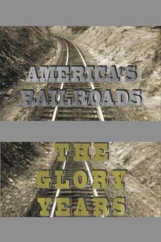 America's Railroads The Glory Years film afişi