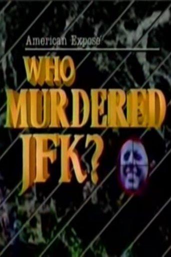 American Expose: Who Murdered JFK? film afişi