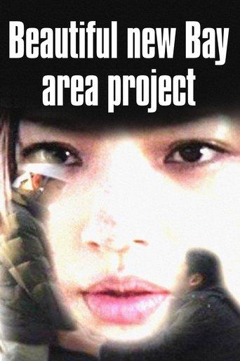 Beautiful New Bay Area Project film afişi