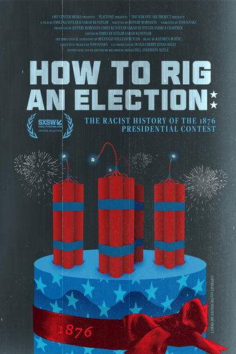 How to Rig an Election: The Racist History of the 1876 Presidential Contest film afişi