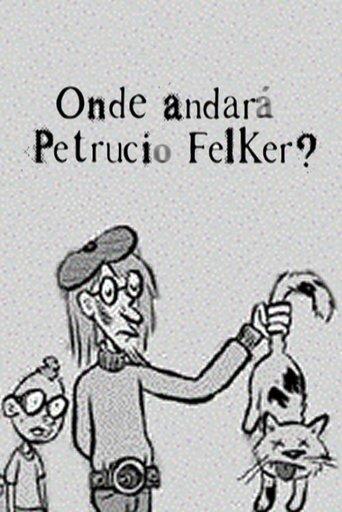 Onde Andará Petrucio Felker? film afişi