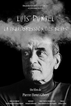Luis Buñuel, la transgression des rêves film afişi