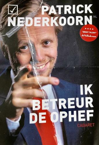 Patrick Nederkoorn: Ik Betreur de Ophef film afişi