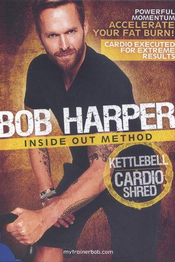 Bob Harper: Inside Out Method - Kettlebell Cardio Shred film afişi