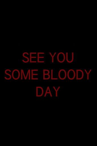 See You Some Bloody Day film afişi