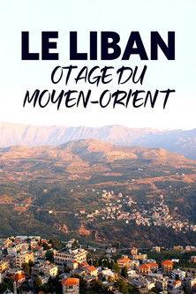 Le Liban, otage du Moyen-Orient film afişi