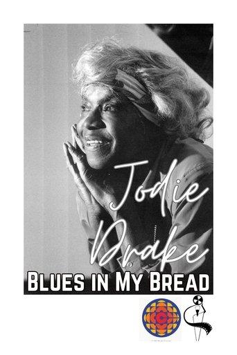 Jodie Drake: Blues in My Bread film afişi