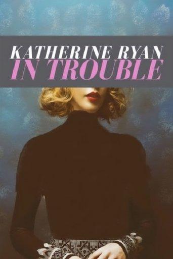 Katherine Ryan: In Trouble film afişi