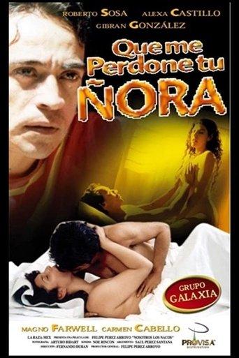 Que me perdone tu ñora film afişi