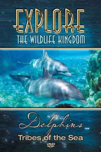 Explore the Wildlife Kingdom: Dolphins - Tribes of the Sea film afişi