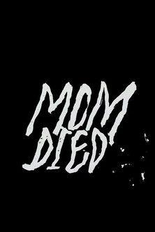 Mom Died film afişi