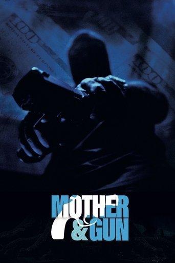 Mother & Gun film afişi