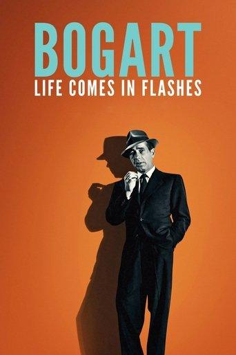 Bogart: Life Comes in Flashes film afişi
