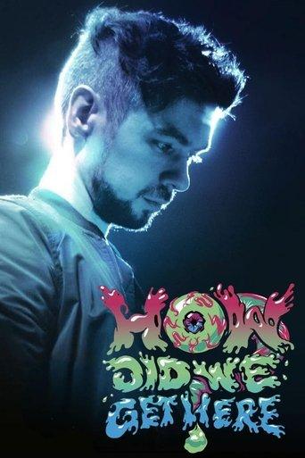 How Did We Get Here? film afişi