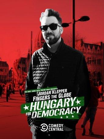 Jordan Klepper Fingers the Globe: Hungary for Democracy film afişi