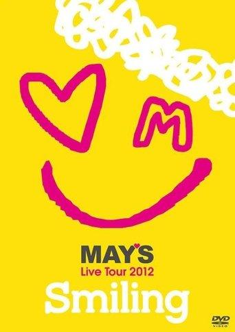 MAY'S Live Tour 2012 "Smiling" film afişi