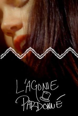 L'agonie Pardonné film afişi
