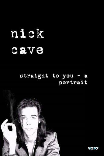 Nick Cave: Straight To You - A Portrait film afişi