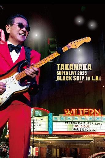 Takanaka Super Live 2025 Black Ship in L.A. film afişi