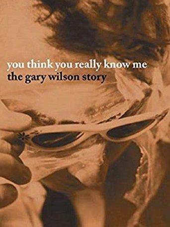 You Think You Really Know Me: The Gary Wilson Story film afişi