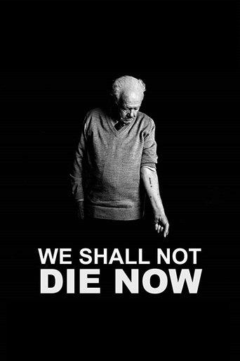 We Shall Not Die Now film afişi