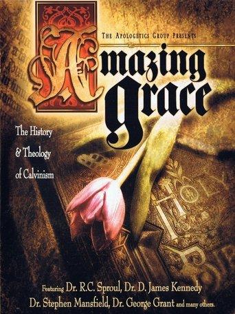 Amazing Grace: The History and Theology of Calvinism film afişi
