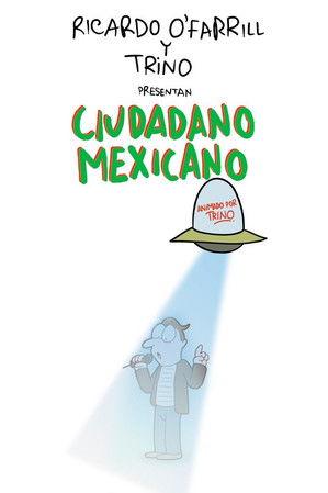 Ciudadano Mexicano (Animado por Trino) film afişi