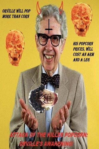 Attack of the Killer Popcorn: Orville's Awakening film afişi