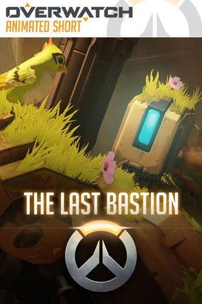 Overwatch Animated Short "The Last Bastion" film afişi