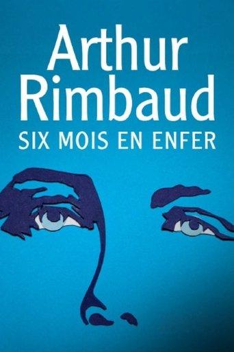 Arthur Rimbaud : Six mois en enfer film afişi