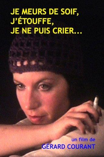 Je meurs de soif, j'étouffe, je ne puis crier... film afişi