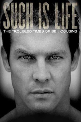 Such Is Life - The Troubled Times Of Ben Cousins film afişi