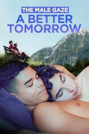 The Male Gaze: A Better Tomorrow film afişi