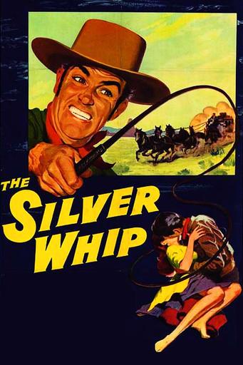 The Silver Whip film afişi