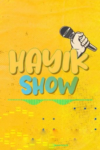 HAYIK Show dizi afişi