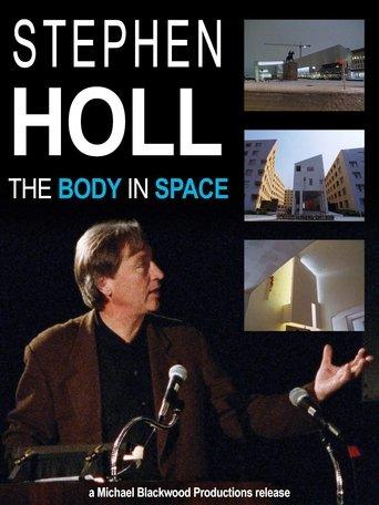 Steven Holl: The Body in Space film afişi